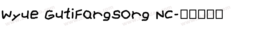 Wyue GutiFangsong NC字体转换